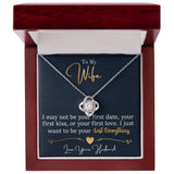 To My Last Everything - Love Knot Necklace
